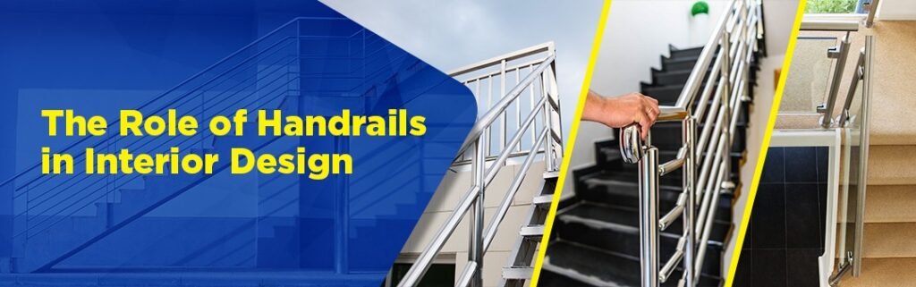 The Role of Handrails in Interior Design