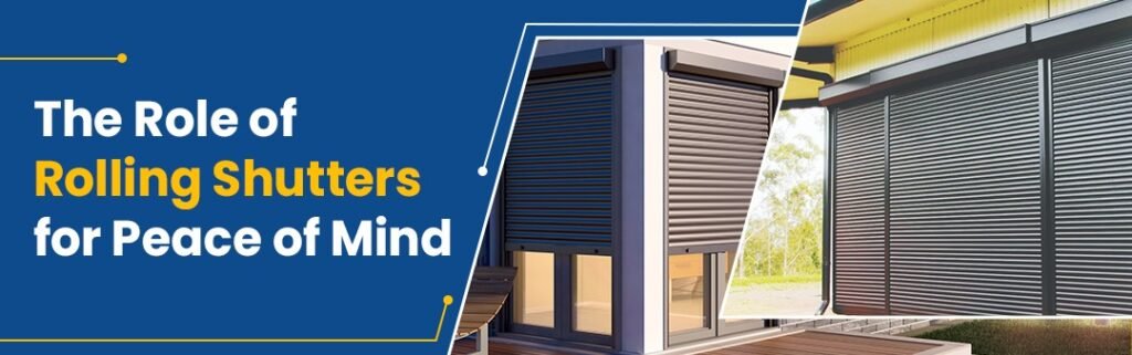 The Role of Rolling Shutters for Peace of Mind