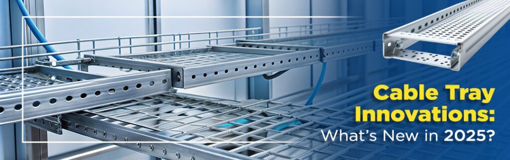 Cable Tray- The 8th Wonder In The Wiring System